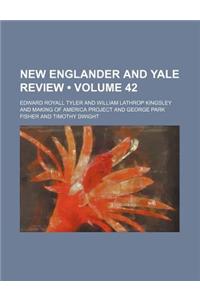 New Englander and Yale Review (Volume 42)