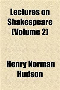 Lectures on Shakespeare Volume 2