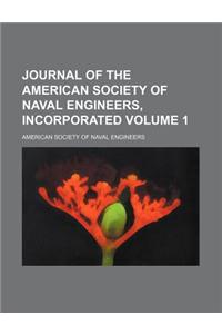 Journal of the American Society of Naval Engineers, Incorporated Volume 1