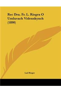 Rec Dra. Fr. L. Riegra O Umluvach Videnskynch (1890)