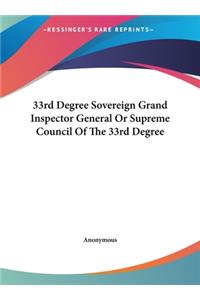 33rd Degree Sovereign Grand Inspector General Or Supreme Council Of The 33rd Degree