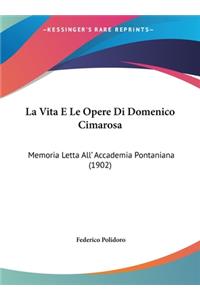 La Vita E Le Opere Di Domenico Cimarosa