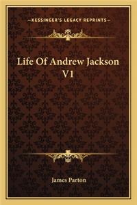 Life Of Andrew Jackson V1