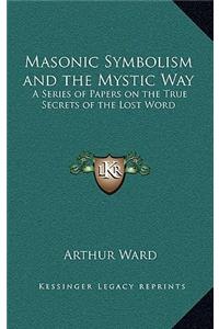 Masonic Symbolism and the Mystic Way