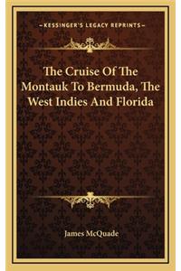 The Cruise of the Montauk to Bermuda, the West Indies and Florida