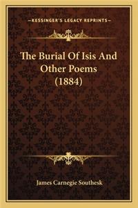 Burial of Isis and Other Poems (1884) the Burial of Isis and Other Poems (1884)