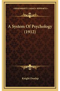 A System of Psychology (1912)