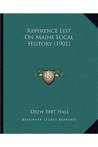 Reference List On Maine Local History (1901)