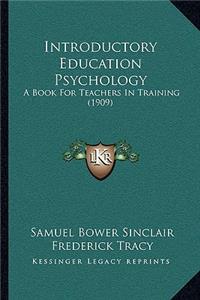 Introductory Education Psychology
