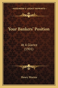Your Bankers' Position
