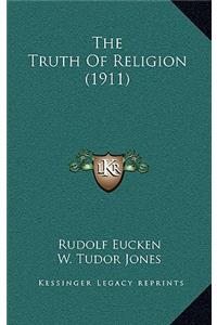 The Truth Of Religion (1911)