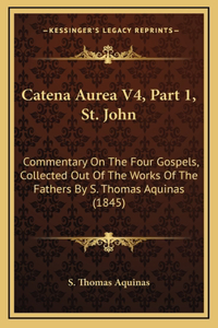 Catena Aurea V4, Part 1, St. John
