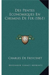 Des Pentes Economiques En Chemins De Fer (1861)