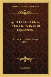 Speech Of John Hutchins, Of Ohio, In The House Of Representative