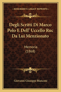 Degli Scritti Di Marco Polo E Dell' Uccello Ruc Da Lui Menzionato