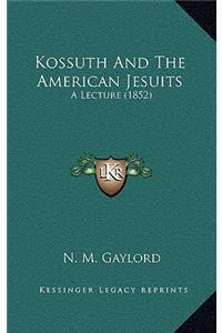 Kossuth and the American Jesuits