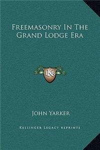 Freemasonry in the Grand Lodge Era