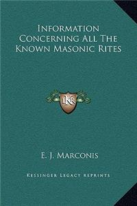 Information Concerning All the Known Masonic Rites