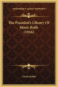 The Pianolist's Library Of Music Rolls (1916)