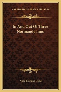 In And Out Of Three Normandy Inns
