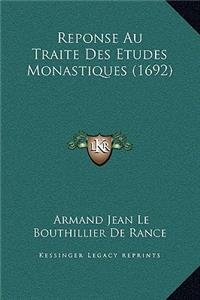 Reponse Au Traite Des Etudes Monastiques (1692)