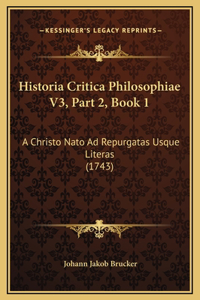 Historia Critica Philosophiae V3, Part 2, Book 1