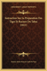 Instruction Sur La Preparation Des Tiges Et Racines Du Tabac (1811)