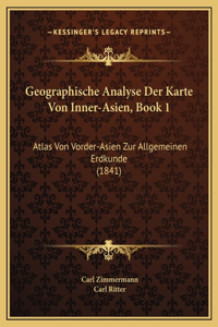 Geographische Analyse Der Karte Von Inner-Asien, Book 1