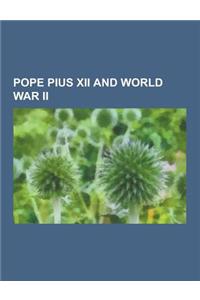 Pope Pius XII and World War II
