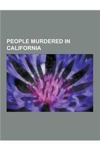 People Murdered in California