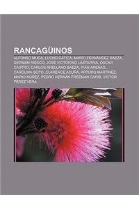 Rancaguinos: Alfonso Muga, Lucho Gatica, Mario Fernandez Baeza, German Riesco, Jose Victorino Lastarria, Oscar Castro, Carlos Arell