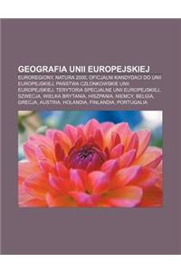 Geografia Unii Europejskiej: Euroregiony, Natura 2000, Oficjalni Kandydaci Do Unii Europejskiej, Pa Stwa Cz Onkowskie Unii Europejskiej