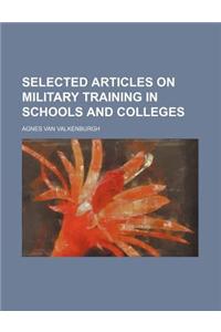 Selected Articles on Military Training in Schools and Colleges