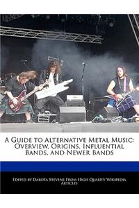 A Guide to Alternative Metal Music