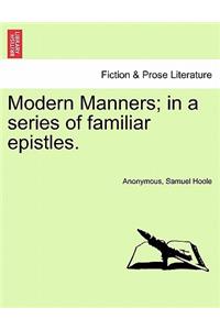 Modern Manners; In a Series of Familiar Epistles.