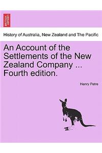 Account of the Settlements of the New Zealand Company ... Fourth Edition.