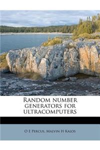 Random Number Generators for Ultracomputers