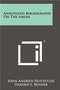 Annotated Bibliography on the Amish