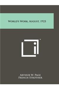 World's Work, August, 1923