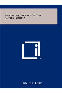 Miniature Stories Of The Saints, Book 2
