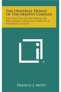 The Universal Design of the Oedipus Complex