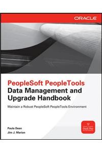 PeopleSoft PeopleTools Data Management
and Upgrade Handbook