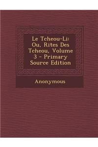 Le Tcheou-Li: Ou, Rites Des Tcheou, Volume 3