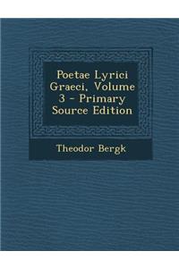 Poetae Lyrici Graeci, Volume 3