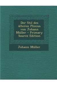 Der Stil Des Alteren Plinius Von Johann Muller