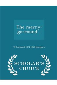 Merry-Go-Round .. - Scholar's Choice Edition