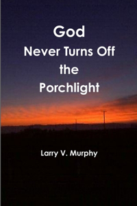 God Never Turns Off the Porchlight
