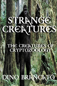 Strange Creatures (the Creatures of Cryptozoology)