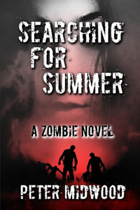 Searching for Summer A Zombie Novel