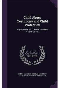 Child Abuse Testimony and Child Protection